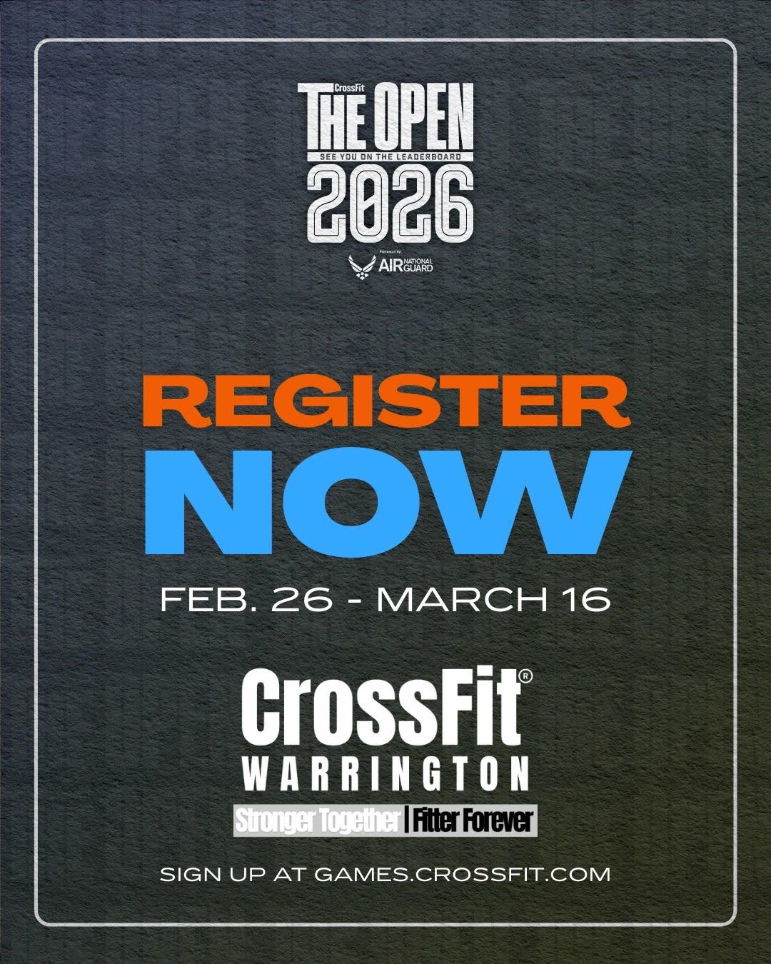 Poster: The Open 2026, Register Now, 26 February to 16 March, with the CrossFit Warrington logo