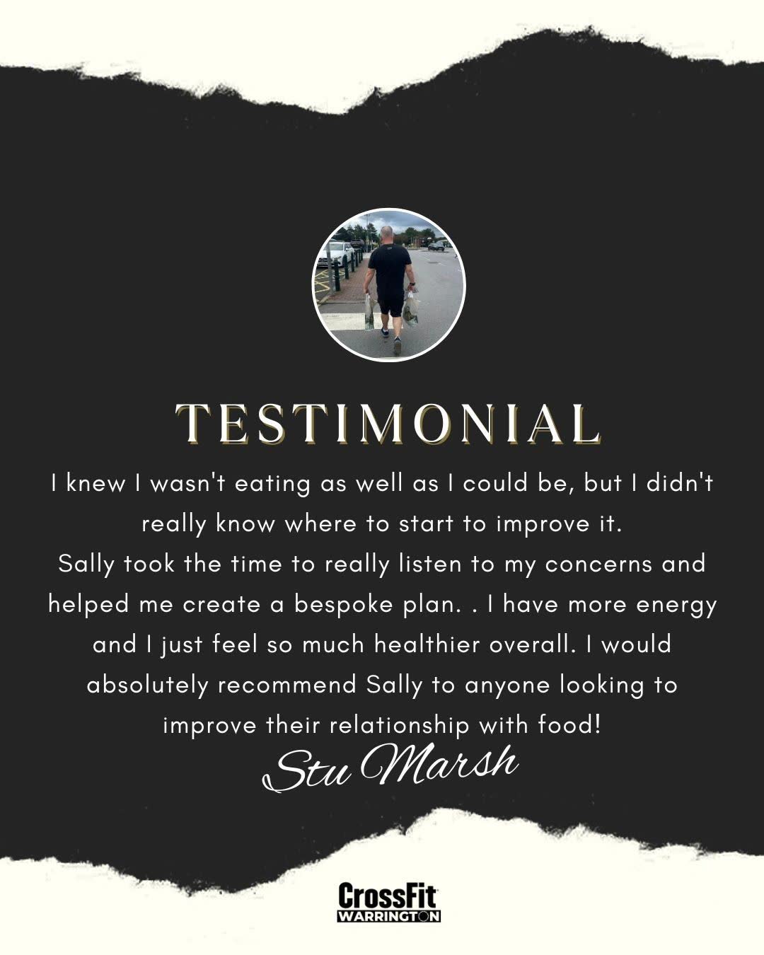 Testimonial from Stu Marsh: Sally listened to his concerns and helped him create a bespoke plan, and he has more energy and feels healthier overall